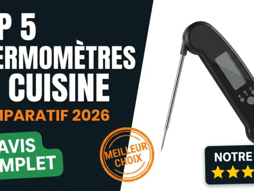 Top 5 meilleurs thermomètres de cuisine comparatif avis 2026